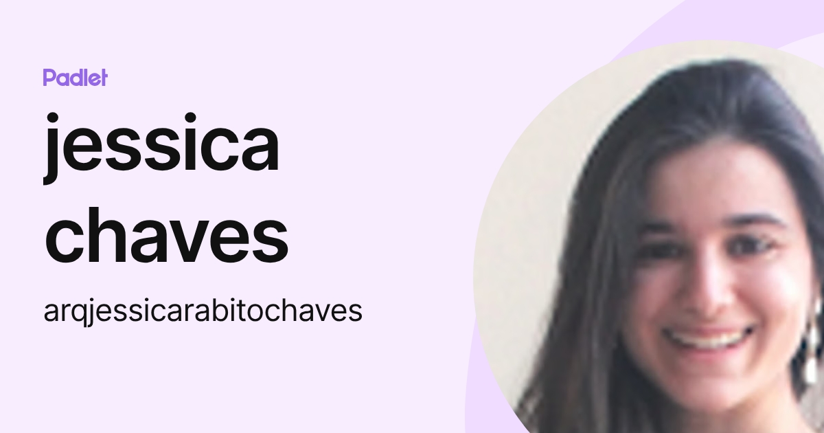jessica chaves (arqjessicarabitochaves) profile | Padlet
