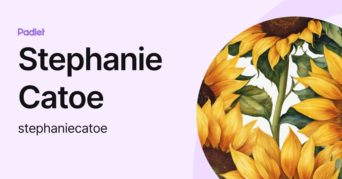 Stephanie Catoe (stephaniecatoe) profile | Padlet