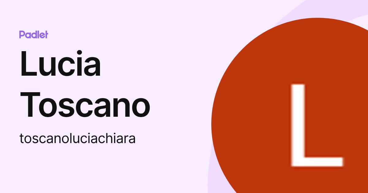 Lucia Toscano (toscanoluciachiara) profile | Padlet
