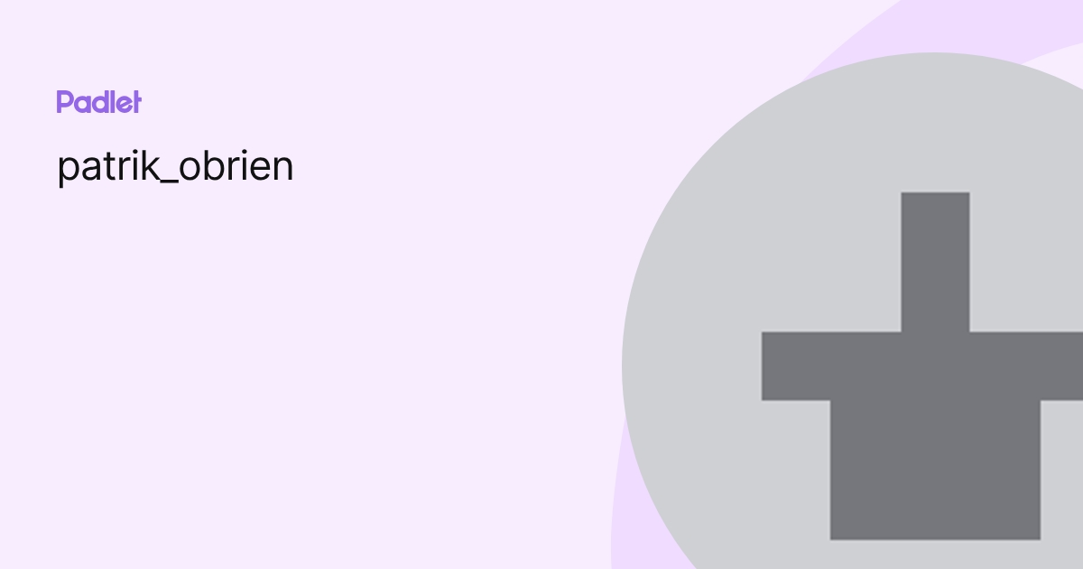 patrik_obrien profile | Padlet