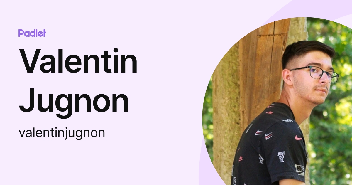 Valentin Jugnon (valentinjugnon) profile | Padlet