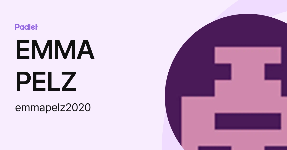 EMMA PELZ (emmapelz2020) profile | Padlet