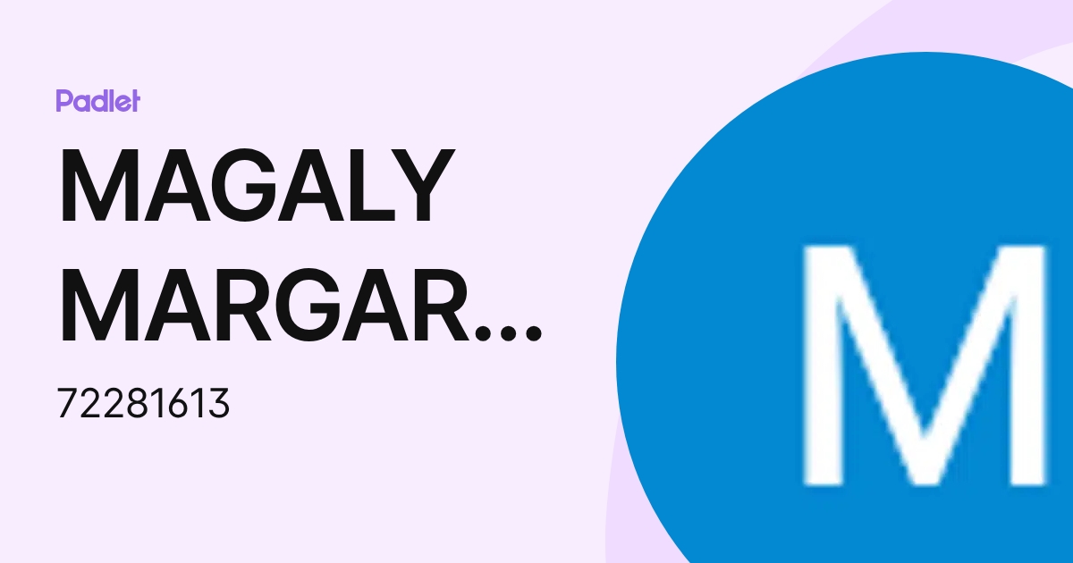 MAGALY MARGARITA BARRIOS ROSARIO (72281613) profile | Padlet