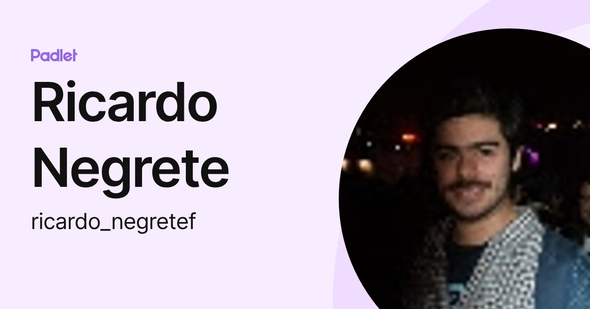 Ricardo Negrete (ricardo_negretef) profile | Padlet