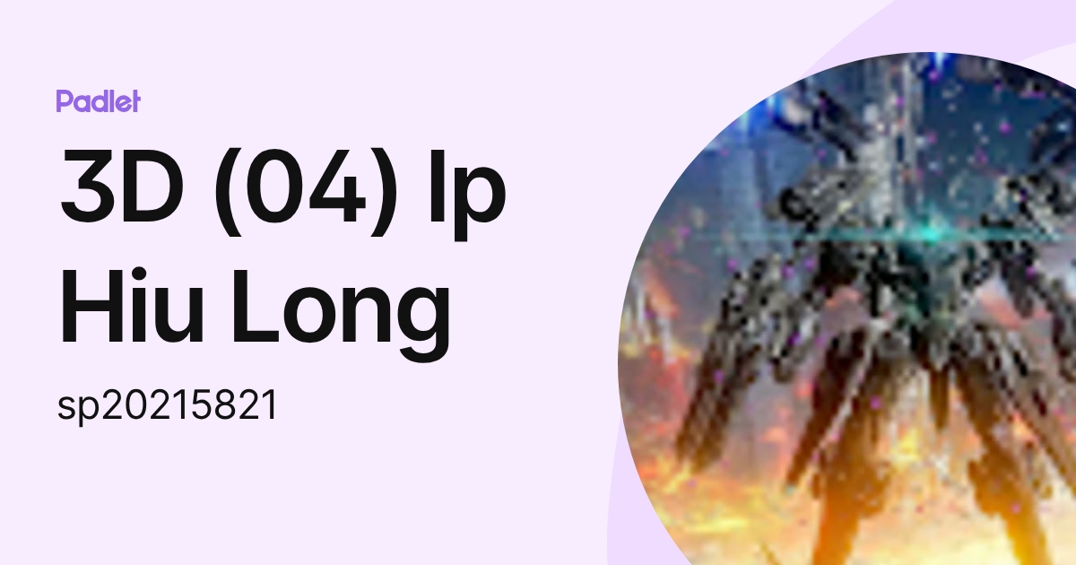 3D (04) Ip Hiu Long (sp20215821) profile | Padlet