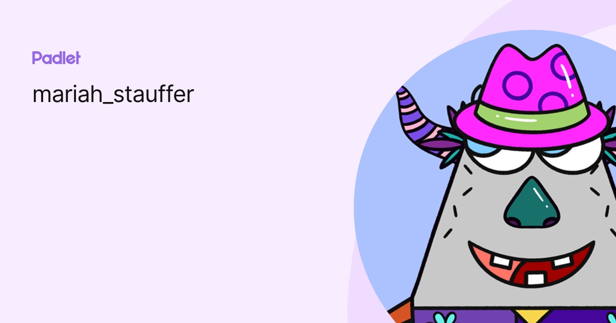 mariah_stauffer profile | Padlet