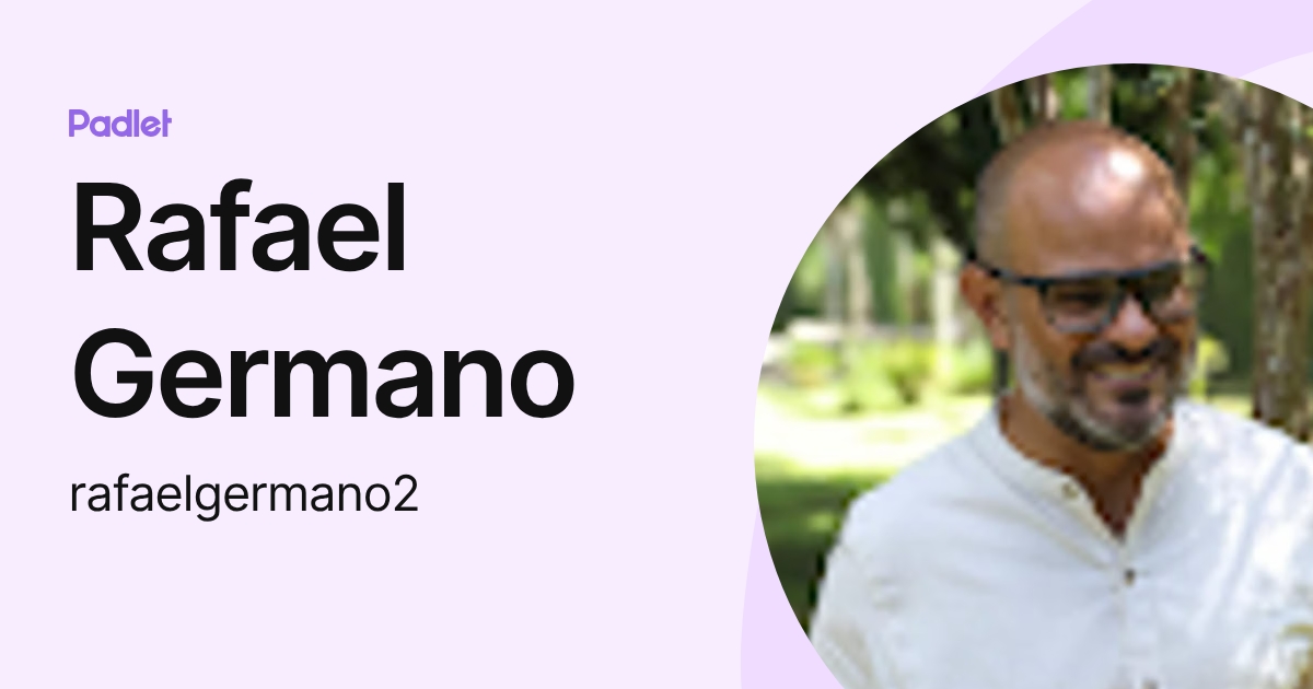 Rafael Germano (rafaelgermano2) profile | Padlet
