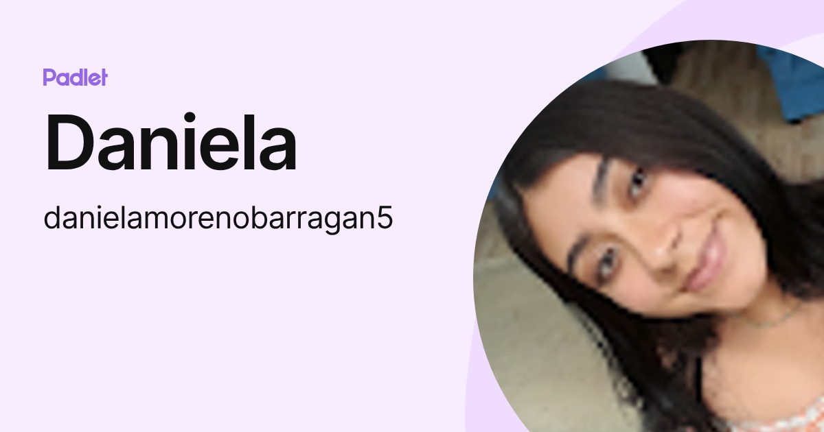 Daniela (danielamorenobarragan5) profile | Padlet