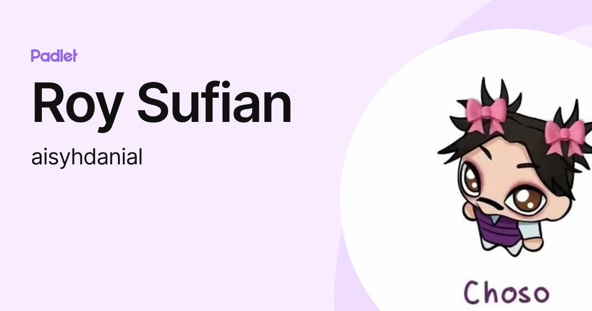 Roy Sufian (aisyhdanial) profile | Padlet