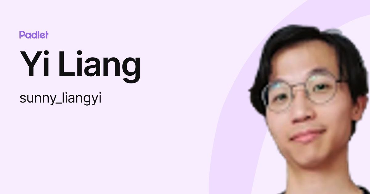 Yi Liang (sunny_liangyi) profile | Padlet