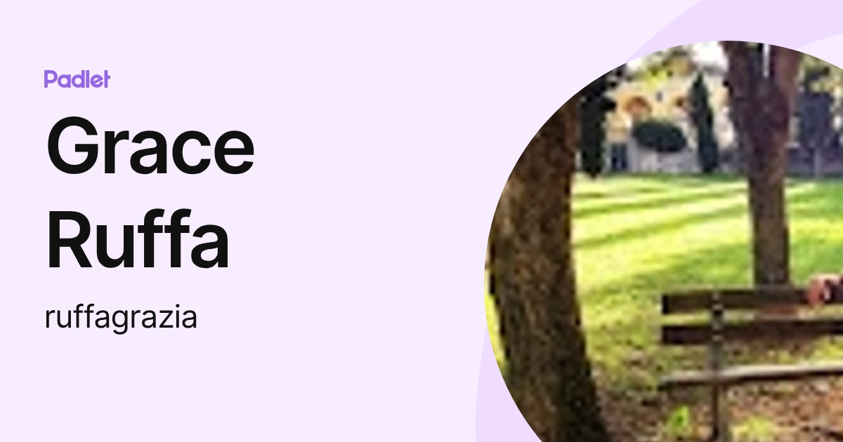 Grace Ruffa (ruffagrazia) profile | Padlet