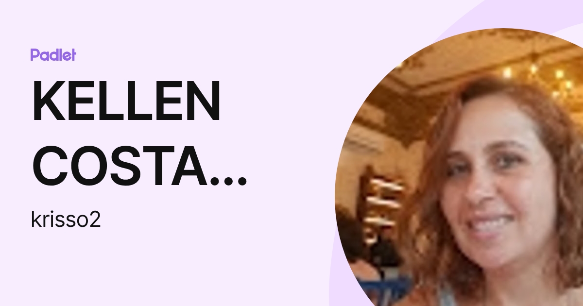 KELLEN COSTA DOS SANTOS RISSO (krisso2) profile | Padlet
