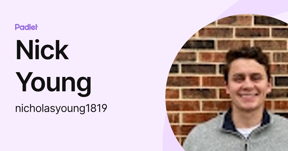 Nick Young (nicholasyoung1819) profile | Padlet