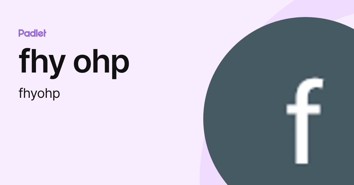 fhy ohp (fhyohp) profile | Padlet