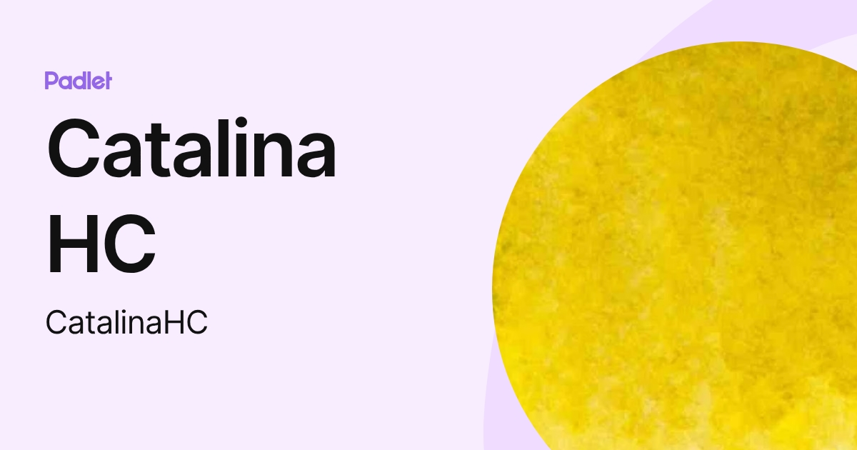 Catalina HC (CatalinaHC) profile | Padlet