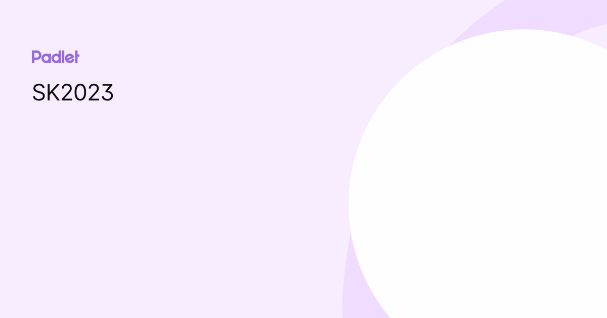 SK2023 profile | Padlet