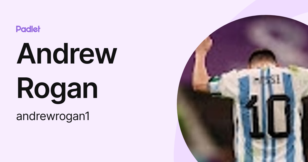 Andrew Rogan (andrewrogan1) profile | Padlet