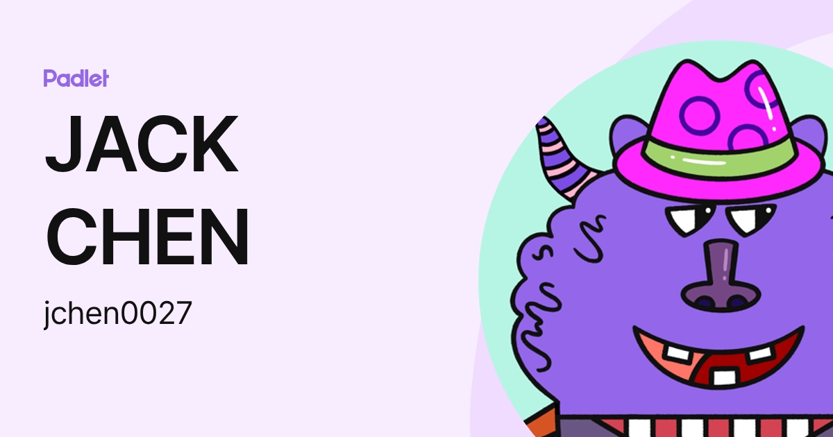 JACK CHEN (jchen0027) profile | Padlet