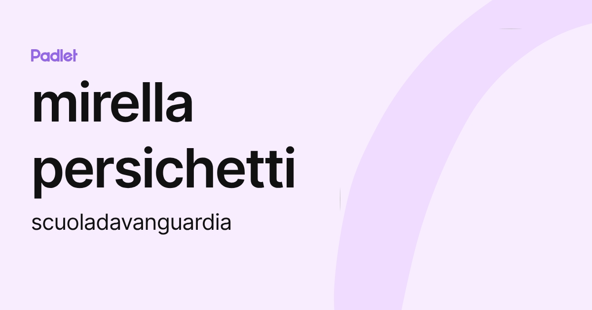 mirella persichetti (scuoladavanguardia) profile | Padlet