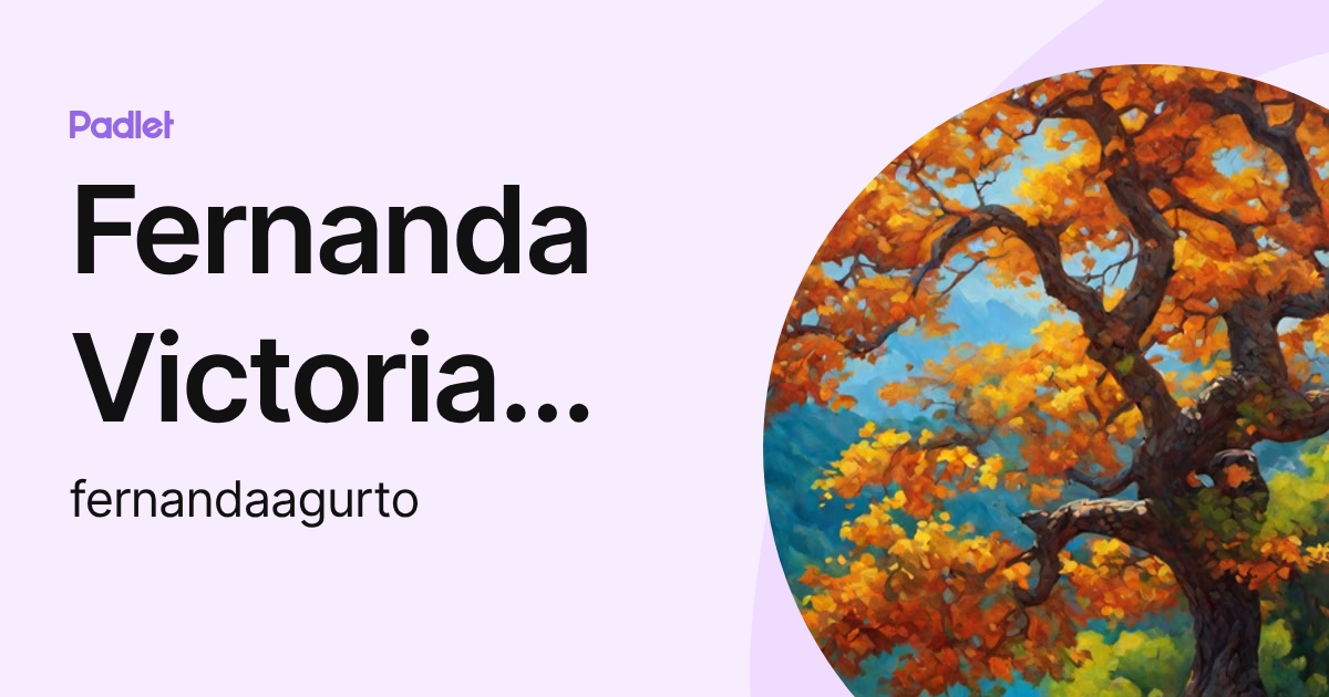 Fernanda Victoria Agurto Silva (fernandaagurto) profile | Padlet