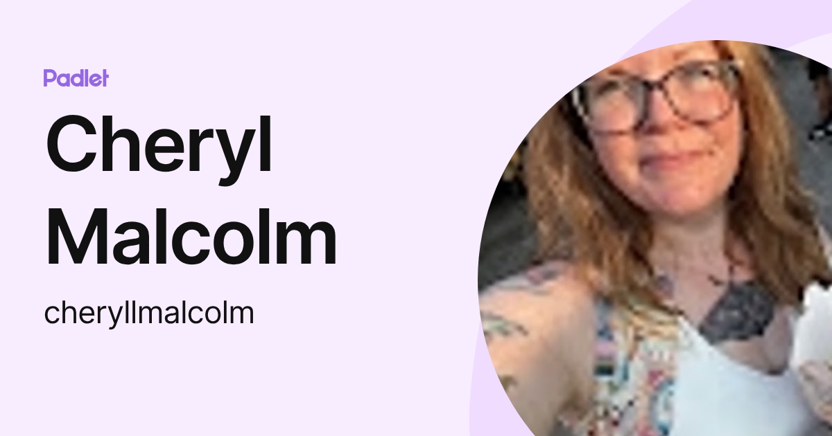 Cheryl Malcolm (cheryllmalcolm) profile | Padlet