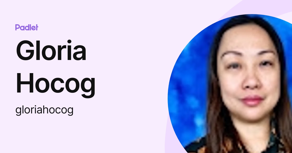 Gloria Hocog (gloriahocog) profile | Padlet