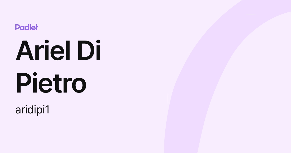 Ariel Di Pietro (aridipi1) profile | Padlet