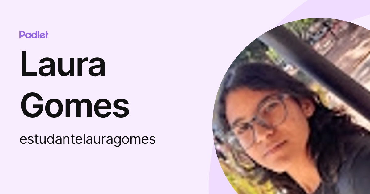Laura Gomes (estudantelauragomes) profile | Padlet