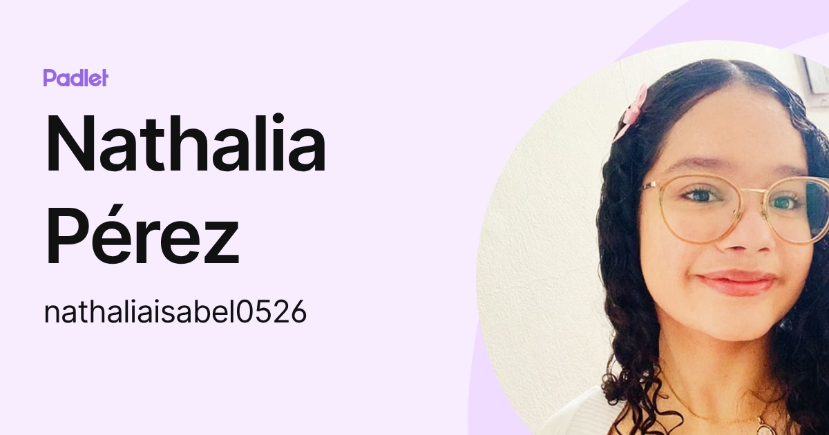 Nathalia Pérez (nathaliaisabel0526) profile | Padlet