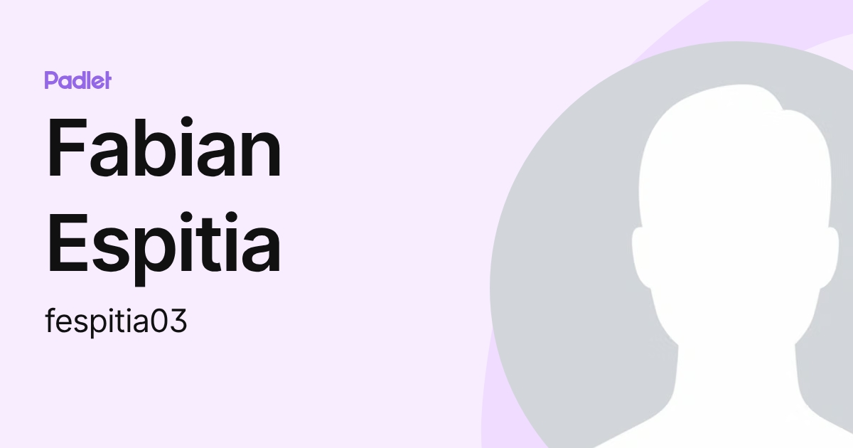 Fabian Espitia (fespitia03) profile | Padlet