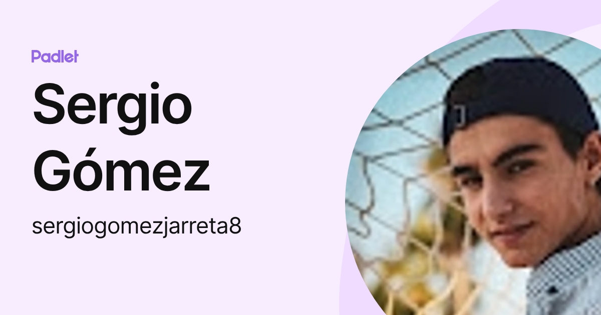 Sergio Gómez (sergiogomezjarreta8) profile | Padlet