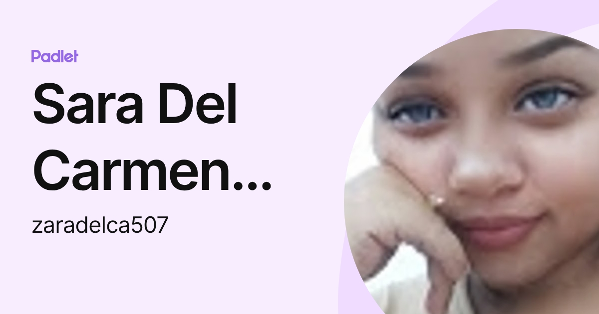Sara Del Carmen Arrocha (zaradelca507) profile | Padlet