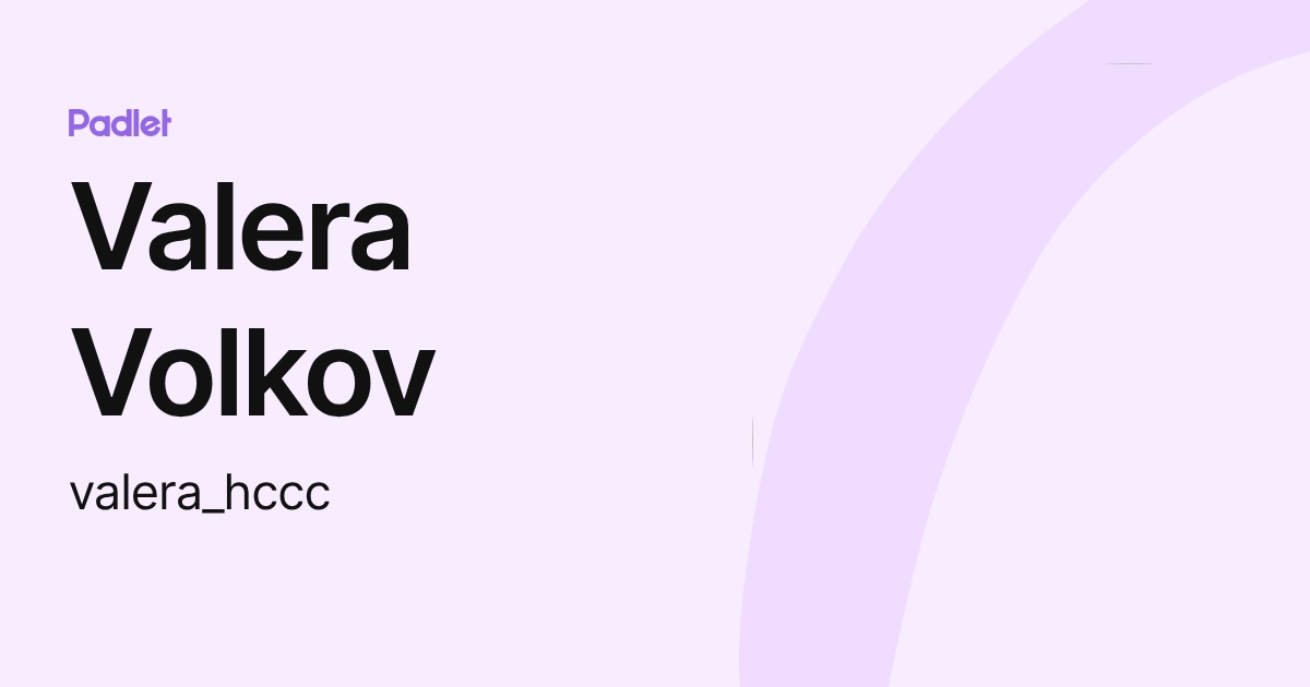 Valera Volkov (valera_hccc) profile | Padlet
