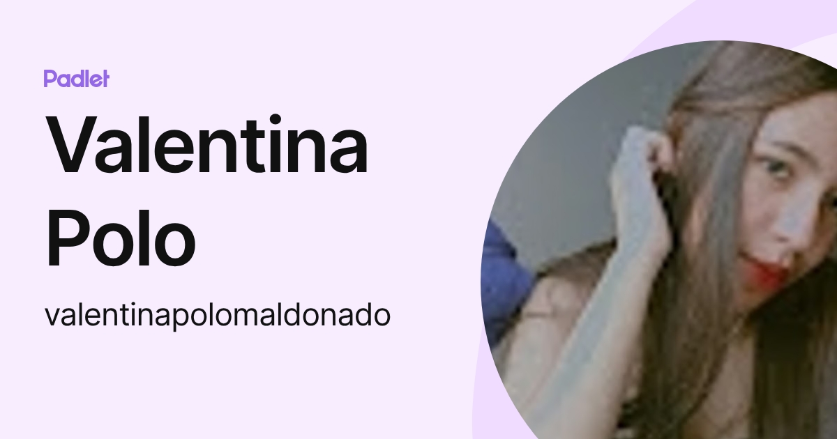 Valentina Polo (valentinapolomaldonado) profile | Padlet