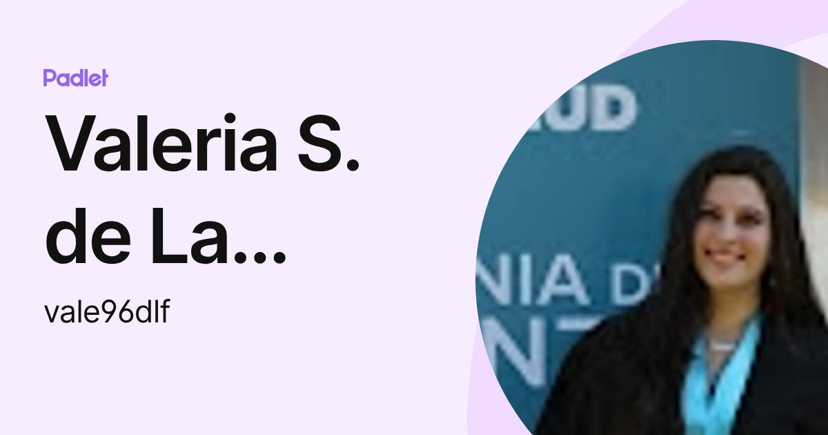 Valeria S. de La Fuente (vale96dlf) profile | Padlet