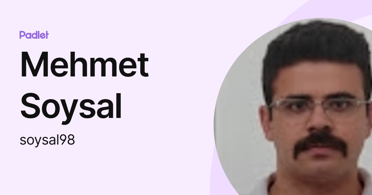 Mehmet Soysal (soysal98) profile Padlet
