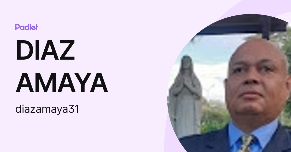 DIAZ AMAYA (diazamaya31) profile | Padlet