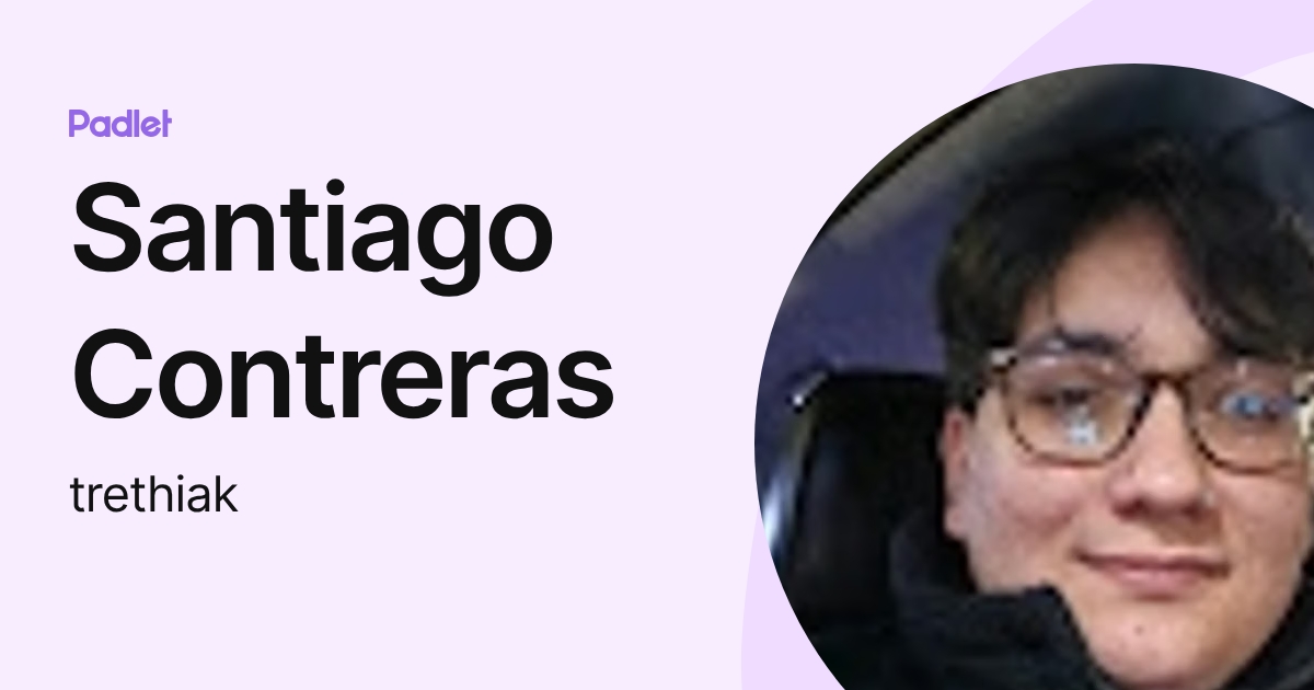 Santiago Contreras (trethiak) profile | Padlet