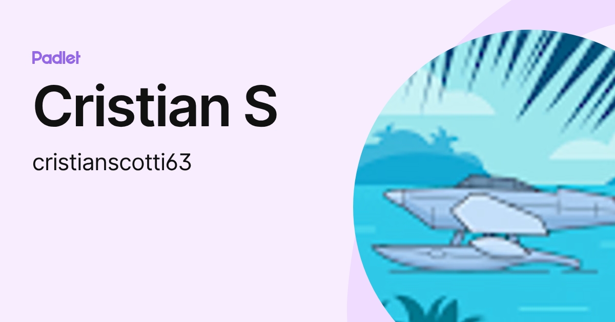 Cristian S (cristianscotti63) profile | Padlet