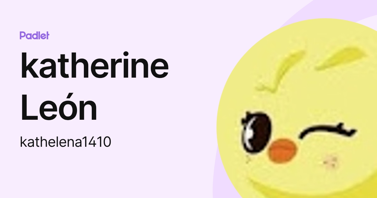 katherine León (kathelena1410) profile | Padlet