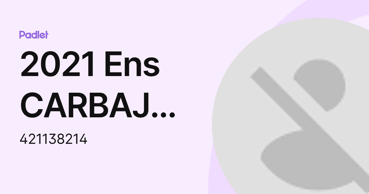 2021 Ens CARBAJAL PONCE MARIANA (421138214) profile | Padlet