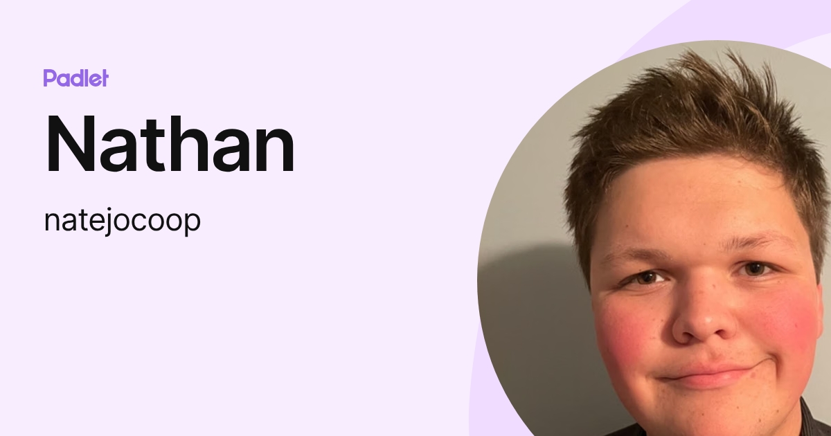 Nathan (natejocoop) profile | Padlet