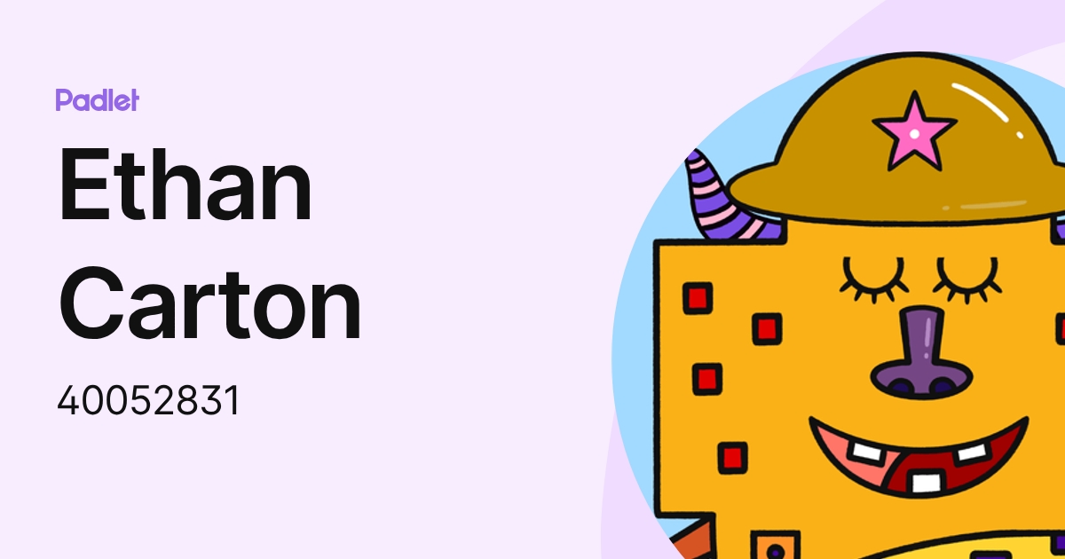 Ethan Carton (40052831) profile | Padlet
