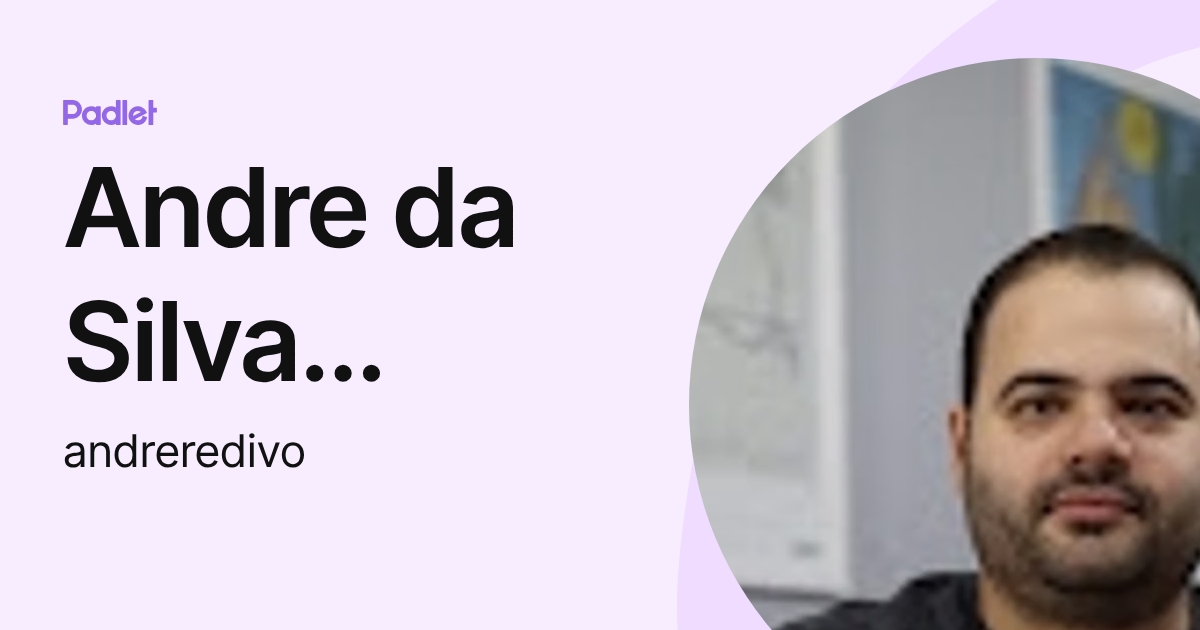 Andre da Silva Redivo (andreredivo) profile | Padlet