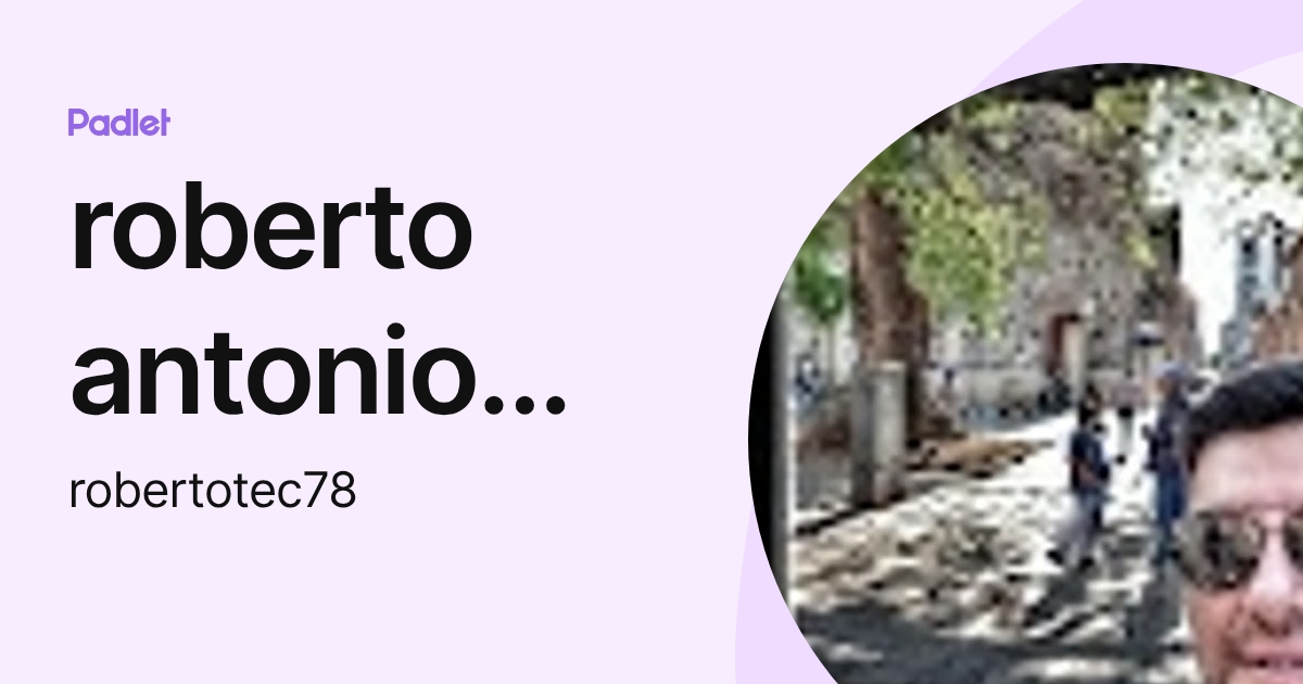 roberto antonio calvano (robertotec78) profile | Padlet