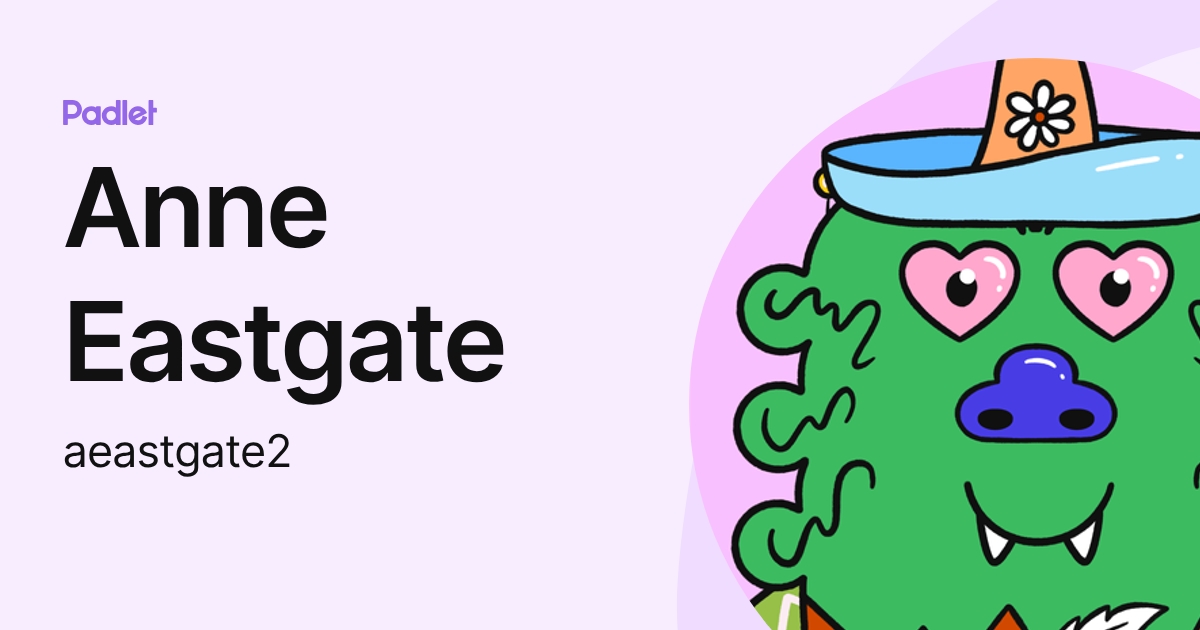 Anne Eastgate (aeastgate2) profile | Padlet