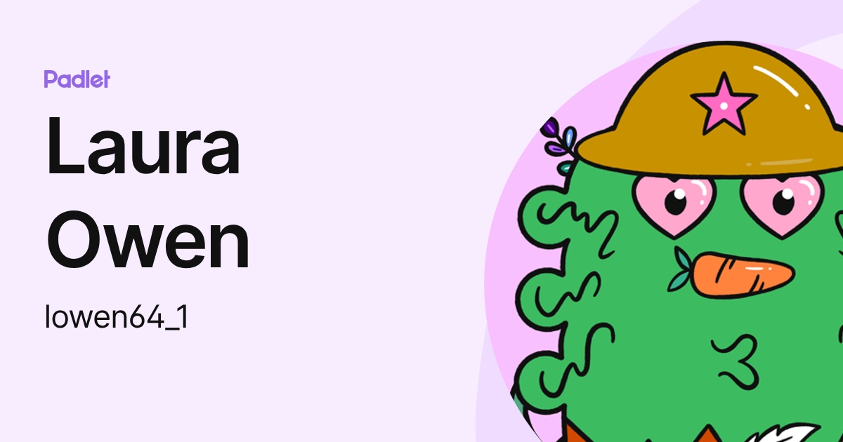 Laura Owen (lowen64_1) profile | Padlet