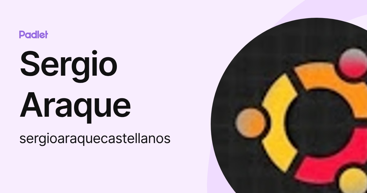 Sergio Araque (sergioaraquecastellanos) profile | Padlet