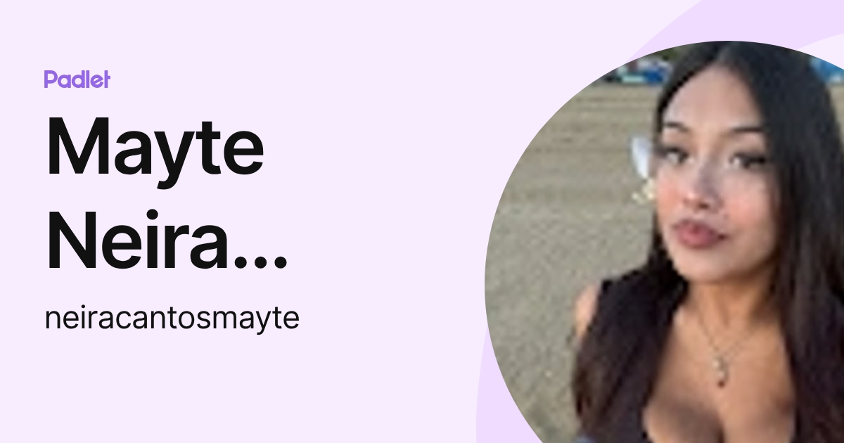 Mayte Neira Cantos (neiracantosmayte) profile | Padlet