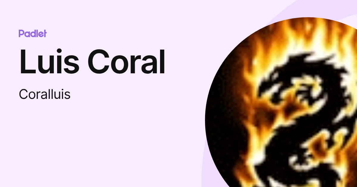 Luis Coral (Coralluis) profile | Padlet